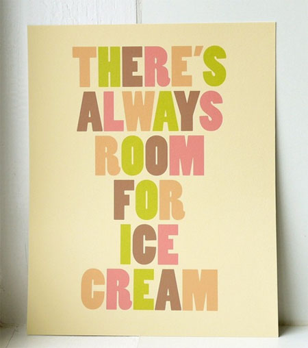 there's always room for ice cream print; there's always room for ice cream poster